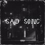 SAD SONG