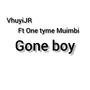 Gone boy (feat. One Tyme)