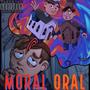 Moral Oral (Explicit)