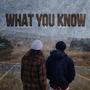 What You Know (feat. Ezramore) [Explicit]