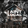 I Ain’t Local (Explicit)