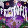 FREETOPIA (DELUXE) [Explicit]