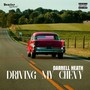 Driving My Chevy (Explicit)