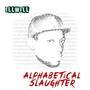 Alphabetical Slaughter