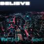 Believe (feat. Geo Davis) [Explicit]