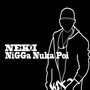 Nigga Nuka Poi (Explicit)