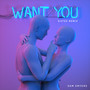 Want You (Sistek Remix)