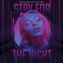 Stay For The Night (feat. Vanni Drip)