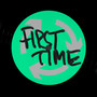 First Time