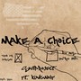 Make a Choice (feat. KingWolf)