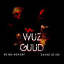 Wuz Guud (Explicit)