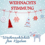 Weihnachtsstimmung - Weihnachtshits für Kinder