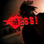 Mess! (Explicit)