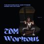 EDM Workout - The Enthusiastic And Fitness Music Collection, Vol 13