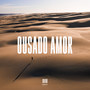 Ousado Amor (Ao Vivo)