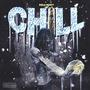 Chill (Explicit)