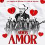 Adios Amor (feat. El Lobo De Durango)