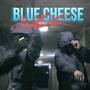 BLUE CHEESE (Explicit)