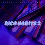 Rich Habits 2 (Explicit)