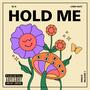 Hold Me (Explicit)