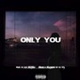 Only You (Explicit)