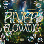 River Flowing (Explicit)