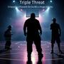 Triple Threat (feat. Crispyola & Proverb OnDaMic) [Explicit]