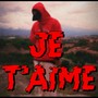 Je T'aime (Explicit)