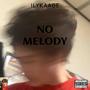 NO MELODY (Explicit)