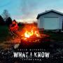 What I Know (Explicit)