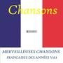 Merveilleuses Chansons Francaises Des Années Vol. 1