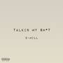 Talkin My **** (Explicit)