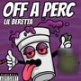 OFF A PERC FREESTYLE (BONUS) [Explicit]