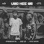 Uwo Ndi We! (feat. xperience cr, Drip Up & Vutu Gang) [Explicit]
