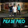 Pila de palo (feat. El Malcriao & Jwell) [Explicit]