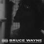 Bruce Wayne (Explicit)