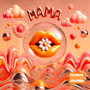 Mama (Explicit)