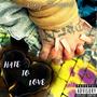 Hate To Love (Explicit)