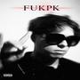 FUKPK (HAHA) [Explicit]