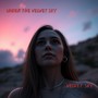 Under the Velvet Sky