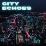 City Echoes