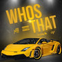 Who's That (feat. Cp) [Explicit]