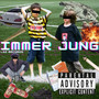 IMMER JUNG (Explicit)