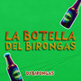 La Botella Del Birongas