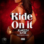 Ride On It (Explicit)