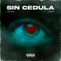 SIN CEDULA (feat. Crifa) [Explicit]