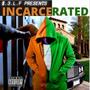 Incarcerated (Explicit)