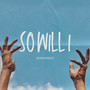 So will I (Reimagined)