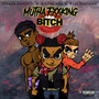 Mutha Fxxking Bitch (feat. Kid Trunks & Bass Santana) [Explicit]