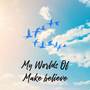 My Worlds of Make Believe (Explicit)